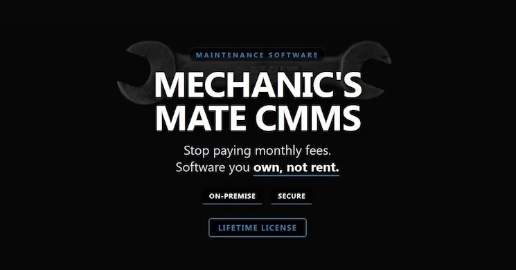 Mechanic's Mate CMMS - Maintenance software you own, not rent